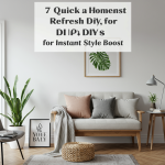 Quick home refresh DIYs: 7 stylish, budget-friendly décor ideas for instant style boost.